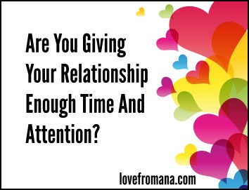 Are You Giving Your Relationship Enough Time And Attention?