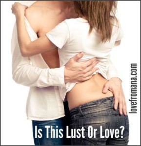 Is It Love Or Lust?