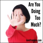 Marriage Tip: Are You Doing Too Much?