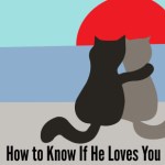How To Know If He Loves You